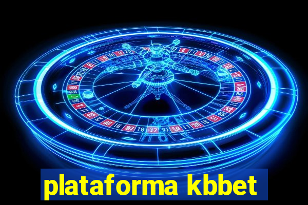 plataforma kbbet